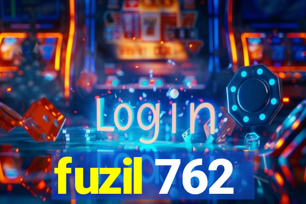 fuzil 762